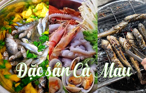 Khám phá miền đất tận cùng Tổ Quốc qua các đặc sản Cà Mau